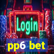 pp6 bet